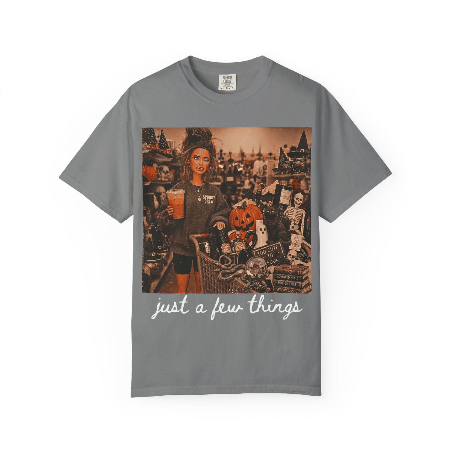 Halloween Tee — “just a few things” Graphic Tee