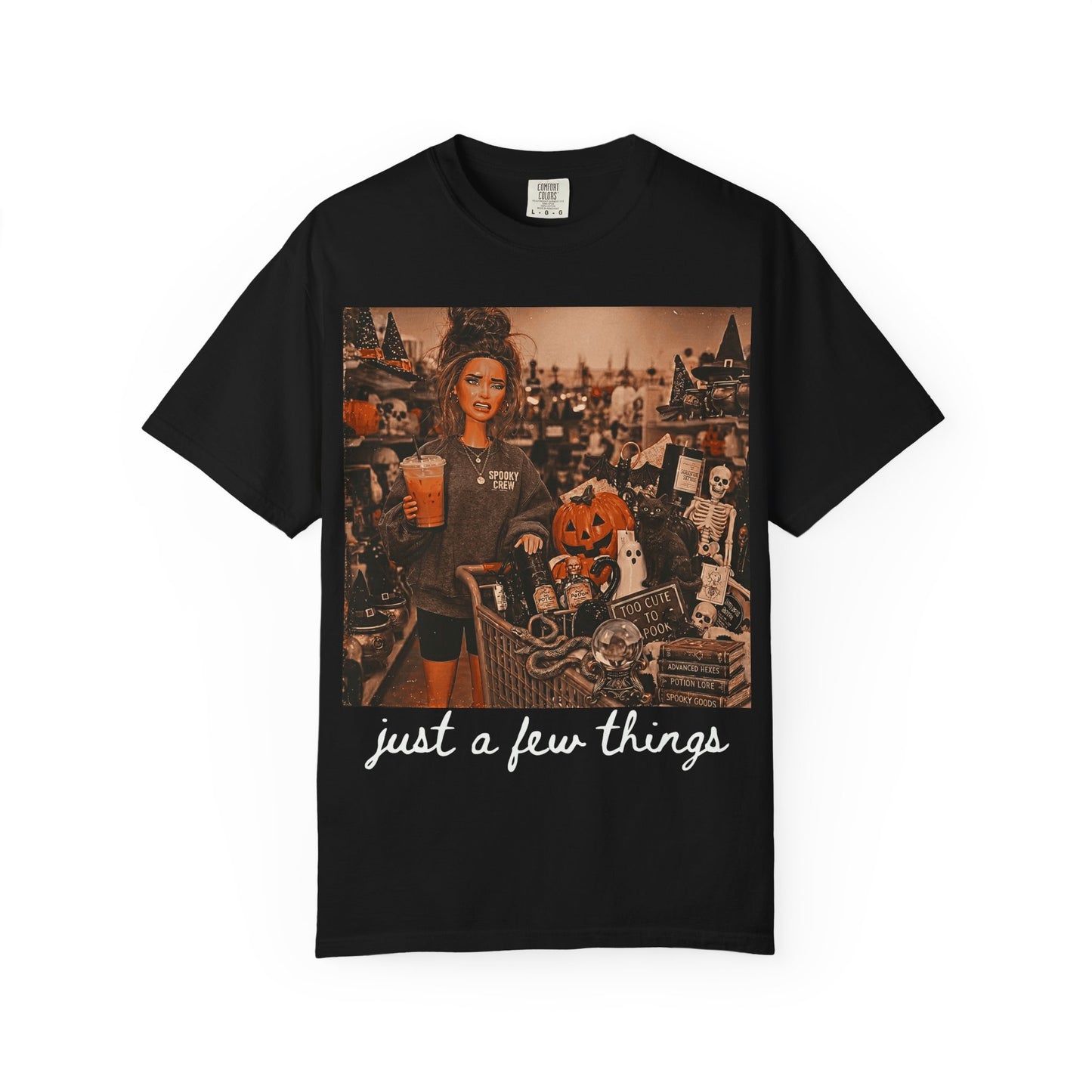 Halloween Tee — “just a few things” Graphic Tee