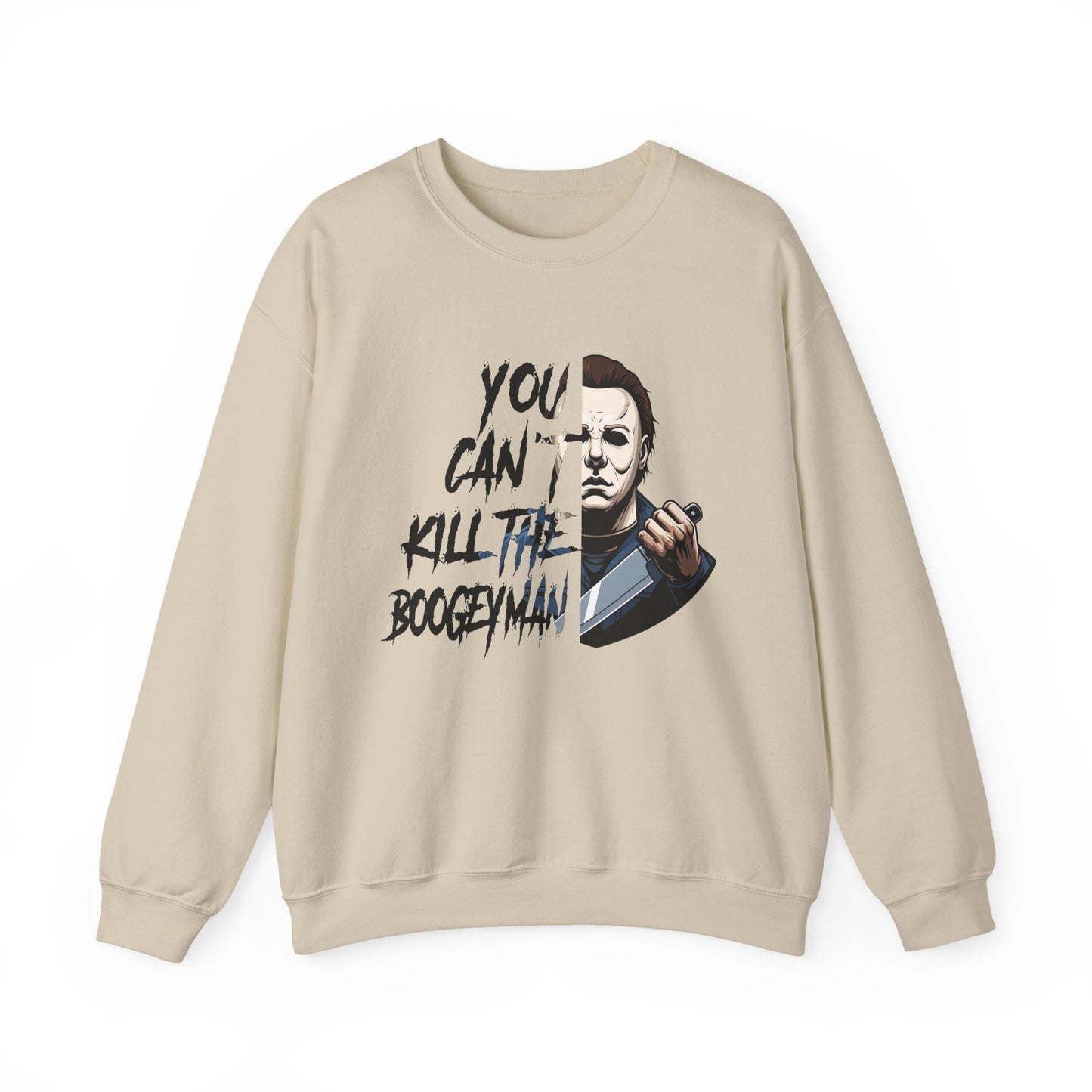Horror Crewneck Sweatshirt — "You Can't Kill the Boogeyman" Michael Myers Graphic