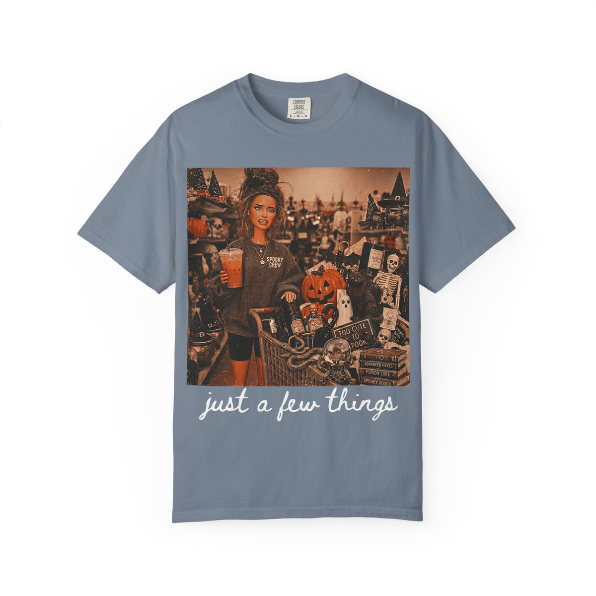 Halloween Tee — “just a few things” Graphic Tee