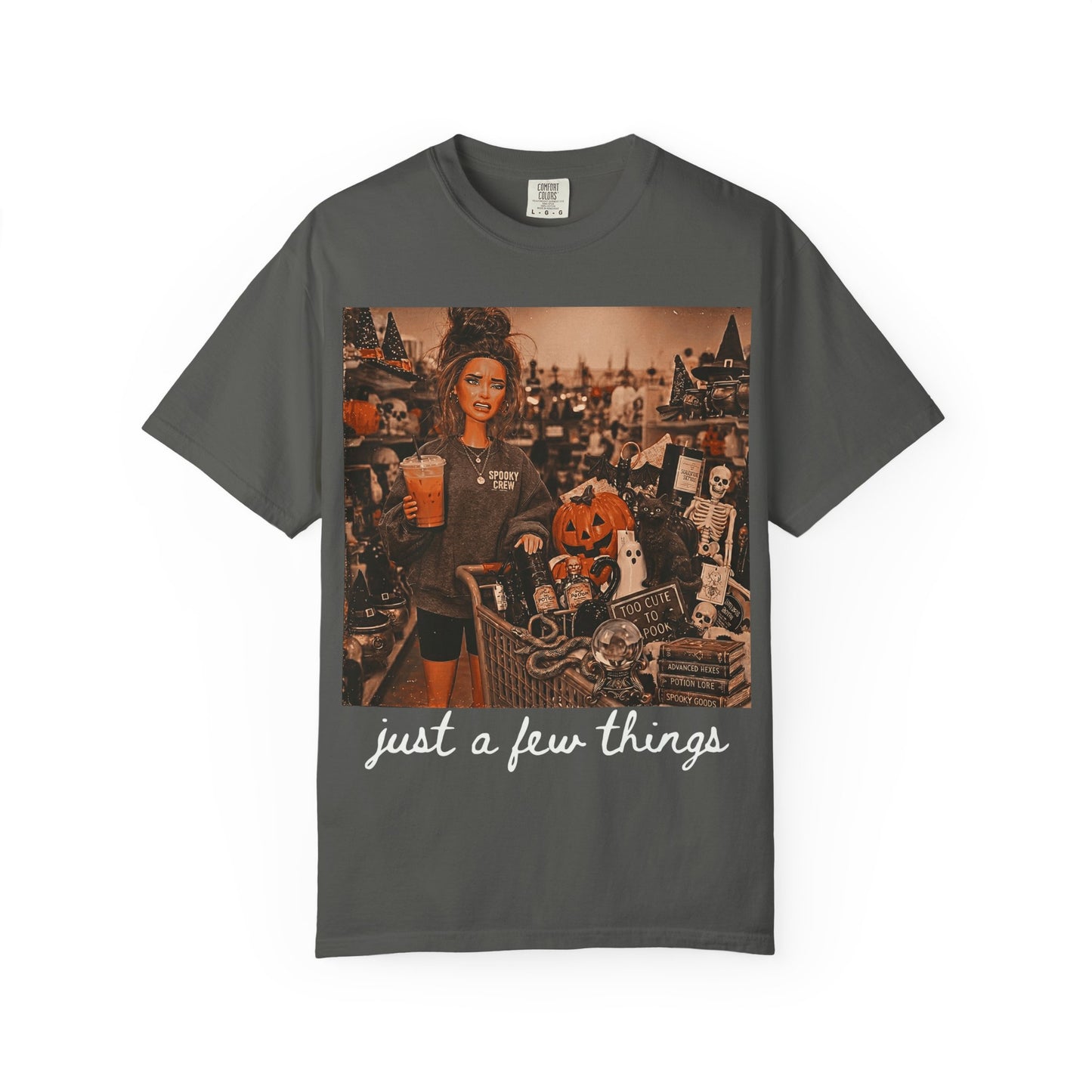 Halloween Tee — “just a few things” Graphic Tee